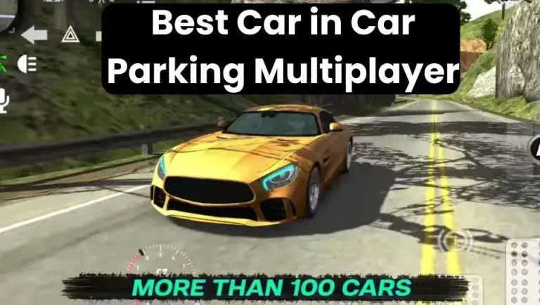 Best Car in Car Parking Multiplayer