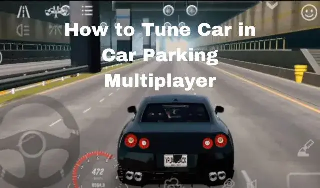 How to Tune Car in Car Parking Multiplayer